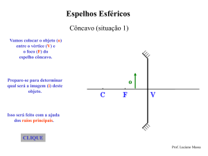 Espelhos Esféricos: Formação de Imagem em Espelho Côncavo