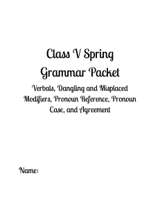 Grammar Packet: Verbals, Modifiers, Pronouns, Agreement