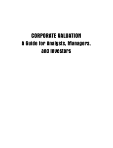 Corporate Valuation: A Guide for Analysts, Managers, Investors