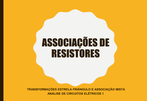 Associações de Resistores: Transformações Estrela-Triângulo