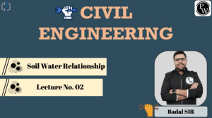 Soil Water Relationship: Civil Engineering Lecture 02