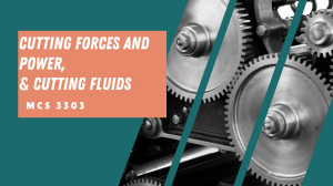 Cutting Forces, Power & Fluids in Machining