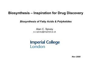 Fatty Acid & Polyketide Biosynthesis: Drug Discovery Inspiration