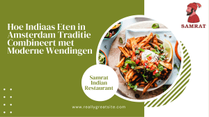 Samrat Indian Restaurant: Traditie & Moderne Keuken in Amsterdam