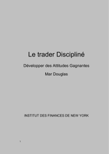 Le Trader Disciplin&eacute; : D&eacute;velopper des Attitudes Gagnantes