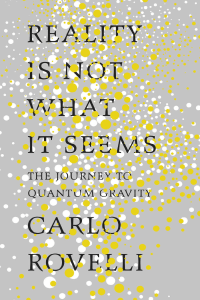 Reality Is Not What It Seems: Quantum Gravity Journey