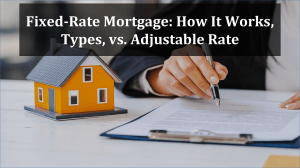 Fixed-Rate Mortgages: How They Work | Types & Comparison