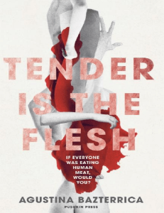 Tender is the Flesh: Novel Excerpt - Cannibalism & Dystopia