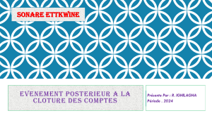 &Eacute;v&eacute;nements Post&eacute;rieurs : Pr&eacute;sentation Comptable
