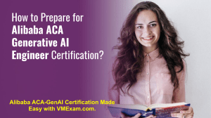 Alibaba ACA Generative AI Engineer Certification Guide