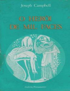 O Herói de Mil Faces: A Mitologia de Joseph Campbell