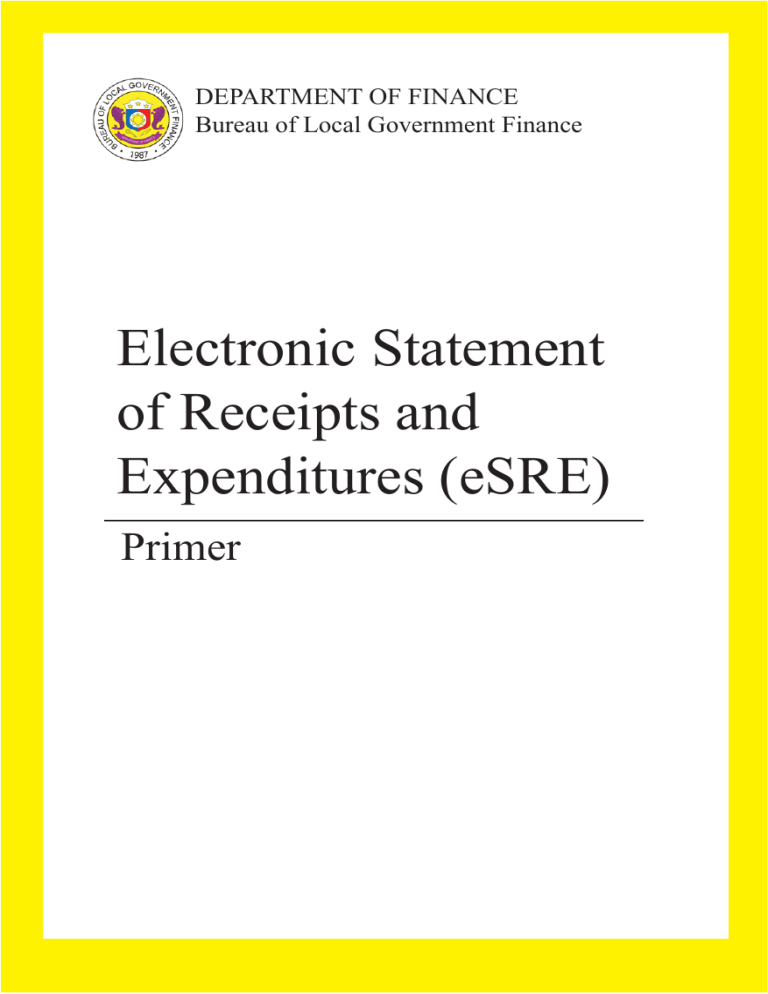Esre Example eSRE Primer: Electronic Statement of Receipts & Expenditures
