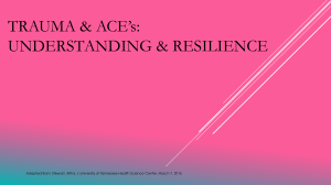 Trauma & ACEs: Understanding & Resilience Presentation