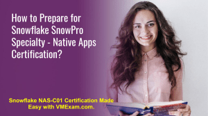 Snowflake NAS-C01 Certification Study Guide