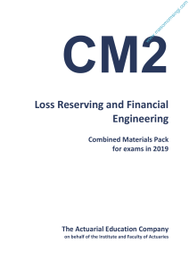 CM2 Loss Reserving & Financial Engineering Study Guide 2019