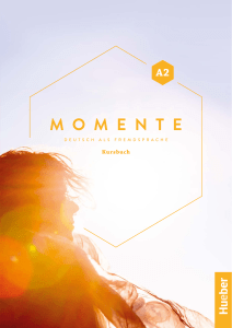A2 Deutsch Kursbuch: Momente Deutsch als Fremdsprache