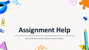 Assignment Help Services in Brisbane: Essay, Tutoring, Research