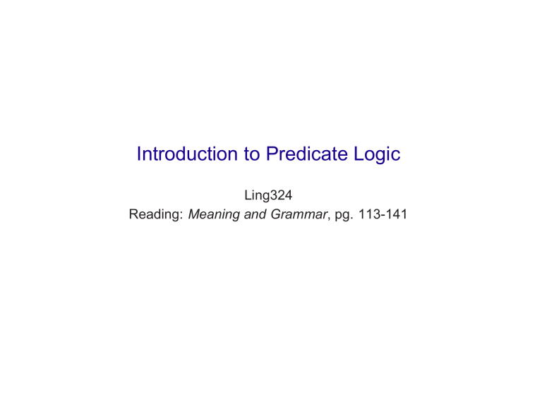 Predicate Logic: Introduction, Syntax & Semantics