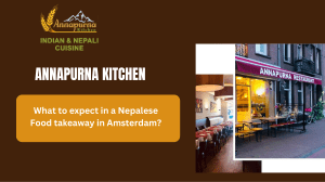 Annapurna Kitchen: Nepalese Food Takeaway in Amsterdam