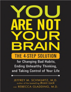 You Are Not Your Brain: 4-Step Solution for Bad Habits