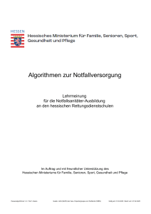 Notfallversorgungsalgorithmen f&uuml;r die Notfallsanit&auml;terausbildung in Hessen