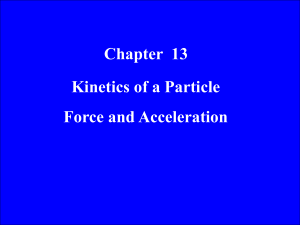 Kinetics of a Particle: Force & Acceleration - Physics