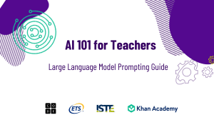 LLM Prompting Guide for Teachers: AI 101