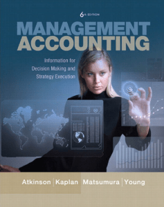 Management Accounting: Decision-Making & Strategy Execution (6th Ed)