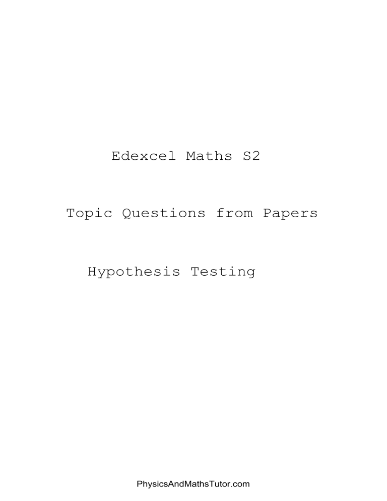 Edexcel S2 Maths: Hypothesis Testing Exam Questions