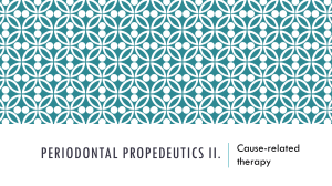Periodontal Propedutics II: Cause-Related Therapy Presentation