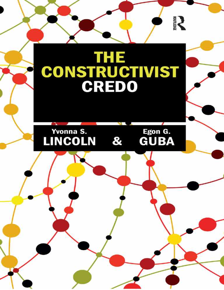The Constructivist Credo: Lincoln & Guba on Qualitative Research