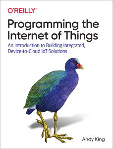 Programming the Internet of Things: Device-to-Cloud Solutions