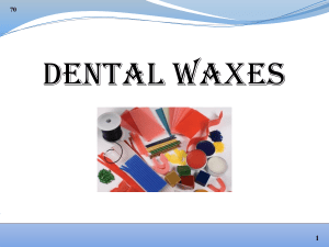 Dental Waxes: Properties, Types & Applications