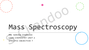 Mass Spectroscopy: Chemistry Presentation