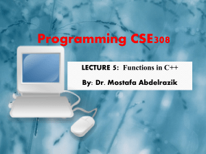 C++ Functions: Lecture 5 - Programming CSE308