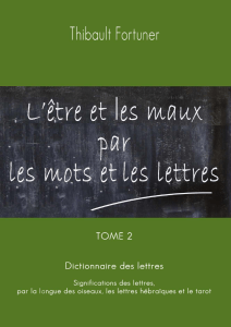Dictionnaire des lettres : Langue des oiseaux, h&eacute;breu, tarot