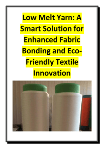 Low Melt Yarn: Enhanced Fabric Bonding & Eco-Friendly Textiles