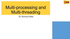 Multi-processing and Multi-threading Presentation