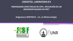 Propiedades Espectrales de GFP y Biosensores FRET