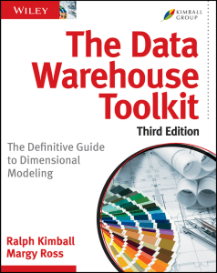 Ralph Kimball, Margy Ross - The Data Warehouse Toolkit, 3rd Edition  The Definitive Guide to Dimensional Modeling