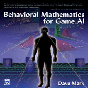 Behavioral Mathematics for Game AI Textbook
