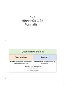 Quantum Mechanics Formalism: Wave Functions & Operators
