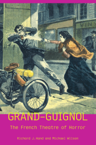 Grand-Guignol: French Theatre of Horror - Plays & History