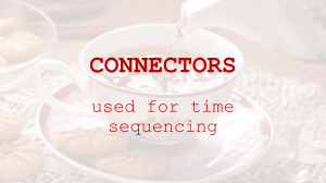 Connectors for Time Sequencing: English Language Learning