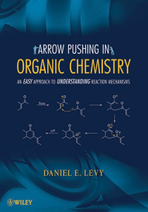 Arrow Pushing in Organic Chemistry: Reaction Mechanisms