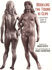 Modeling the Figure in Clay: Anatomy Guide for Sculptors
