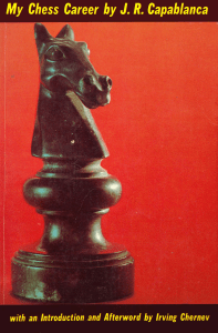 My Chess Career by J. R. Capablanca