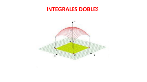 Integrales Dobles: Definiciones, Propiedades y Aplicaciones