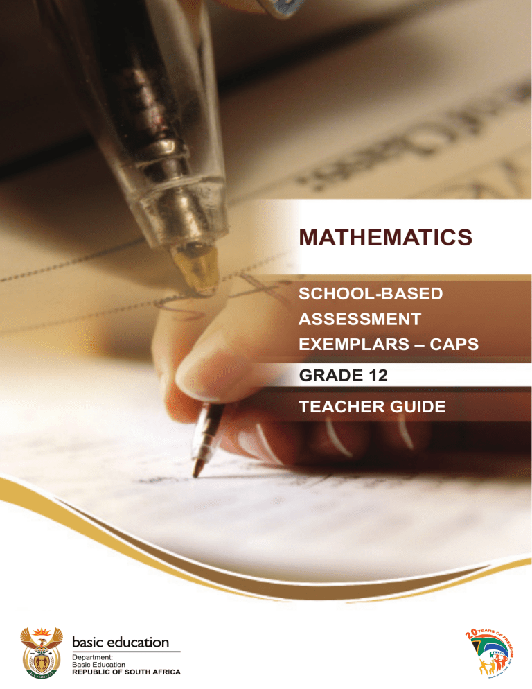 Mathematics Grade 12 SBA Exemplars: CAPS Teacher Guide