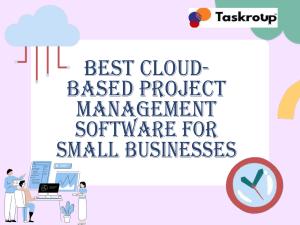 Cloud Project Management Software for Small Businesses